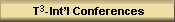 T International Conferences